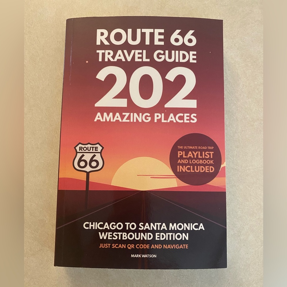 Route 66 Travel Guide - 202 Amazing Places (Sunset Gradient Cover)